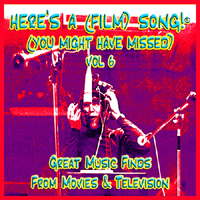 Here's A (Film) Song! © (You Might Have Missed), Vol. 6